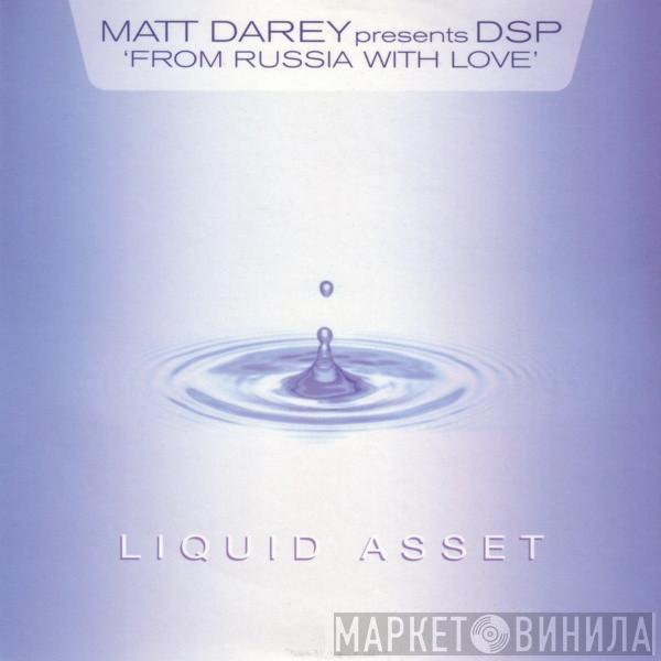 Matt Darey, DSP  - From Russia With Love
