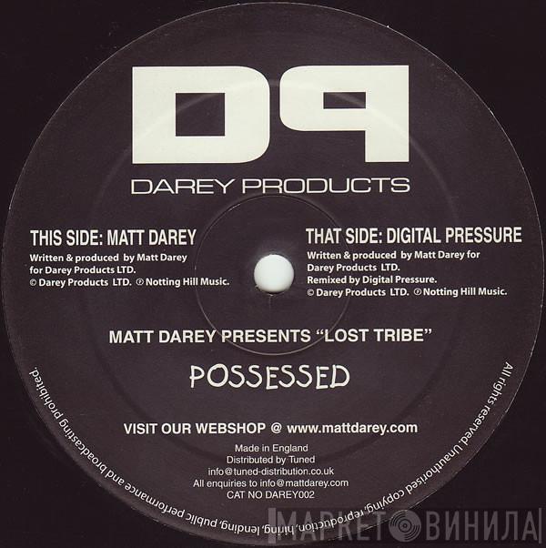 Matt Darey, Lost Tribe - Possessed