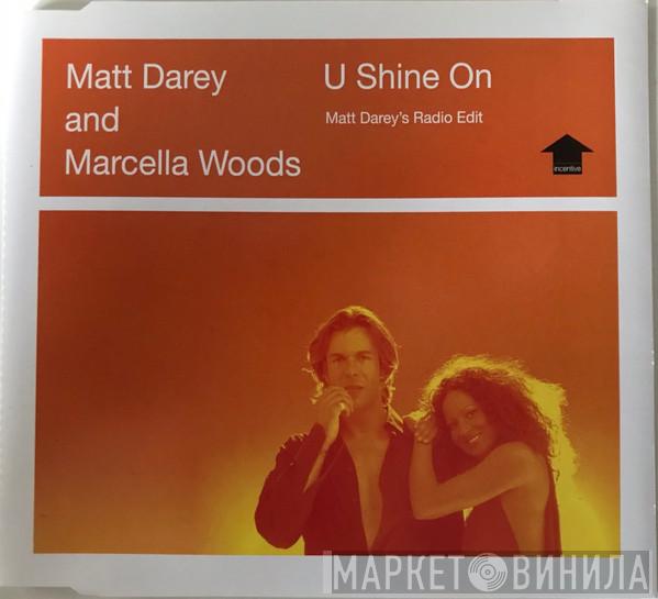 Matt Darey, Marcella Woods - U Shine On