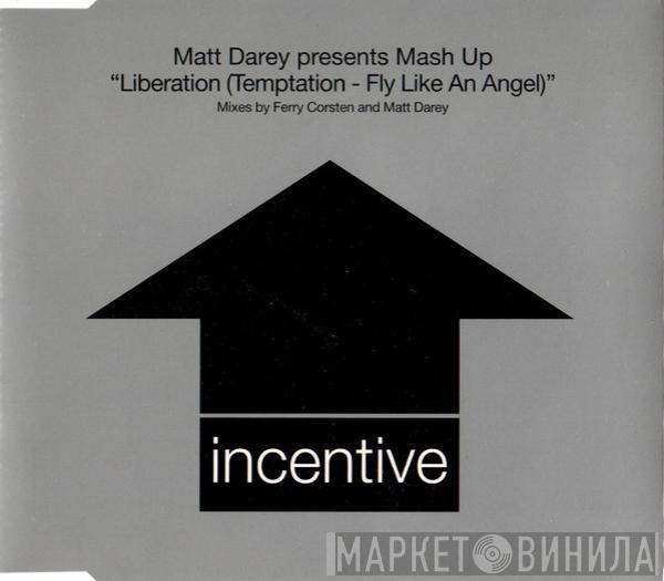 Matt Darey, Mash Up - Liberation (Temptation - Fly Like An Angel)