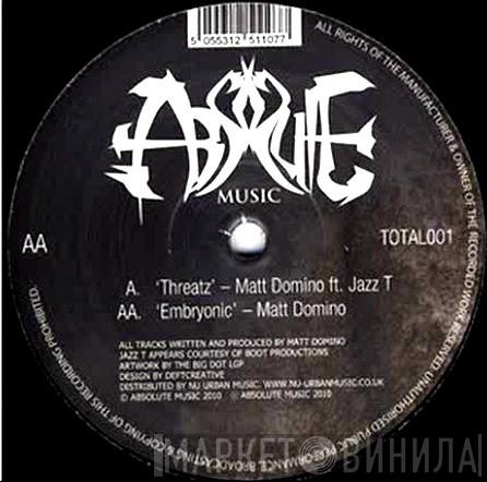  Matt Domino  - Threatz / Embryonic