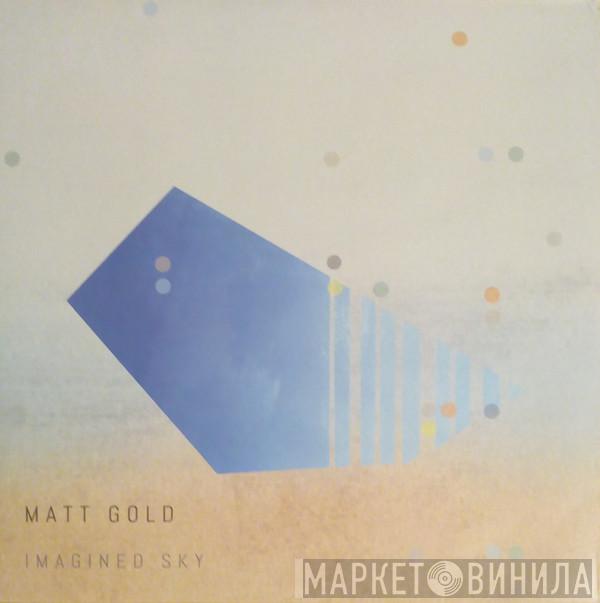 Matt Gold - Imagined Sky