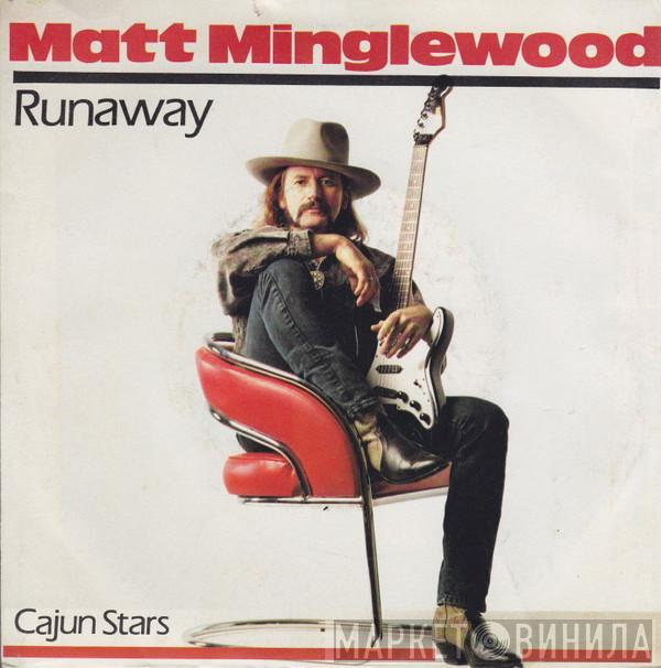 Matt Minglewood - Runaway