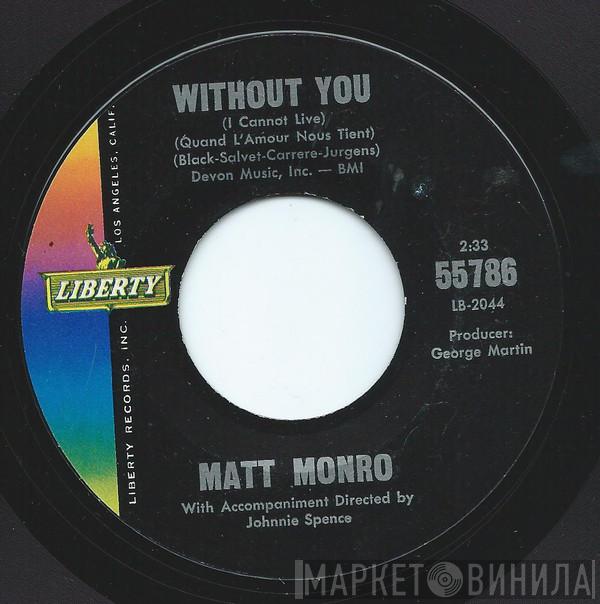  Matt Monro  - Without You (I Cannot Live) / Start Living
