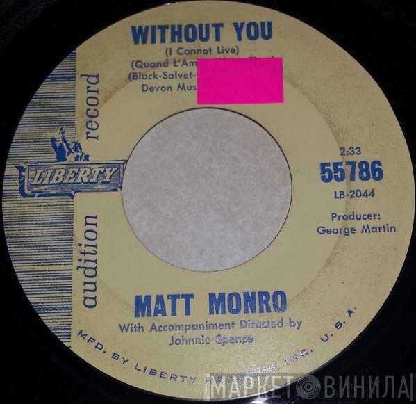  Matt Monro  - Without You (I Cannot Live) / Start Living