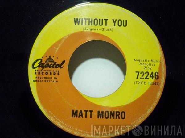  Matt Monro  - Without You / Start Living