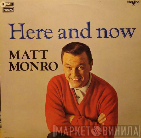 Matt Monro - Here And Now