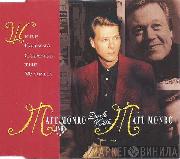 Matt Monro Jnr., Matt Monro - We're Gonna Change The World