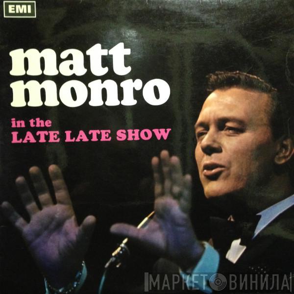  Matt Monro  - The Late, Late Show