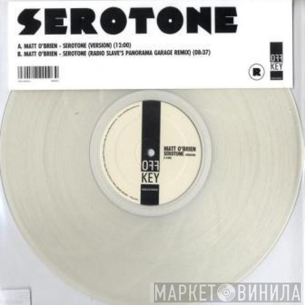 Matt O'Brien - Serotone