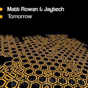  Matt Rowan & Jaytech  - Tomorrow