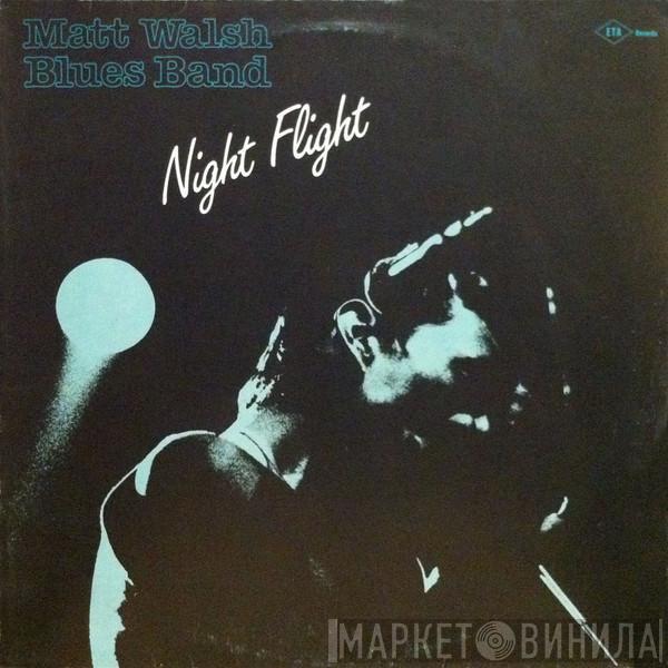 Matt Walsh Blues Band - Night Flight