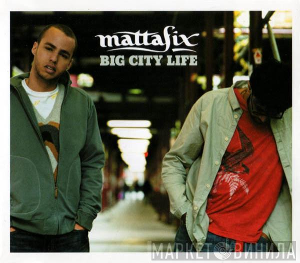  Mattafix  - Big City Life