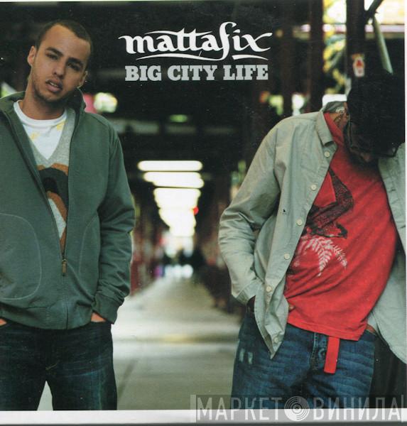  Mattafix  - Big City Life