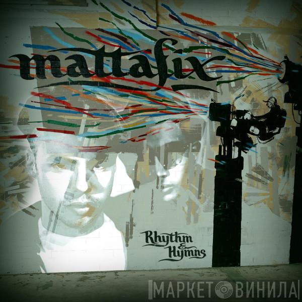  Mattafix  - Rhythm & Hymns