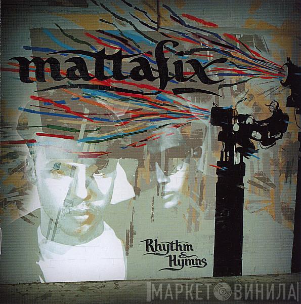  Mattafix  - Rhythm & Hymns
