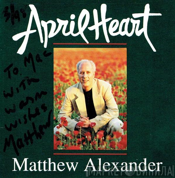 Matthew Alexander - April Heart