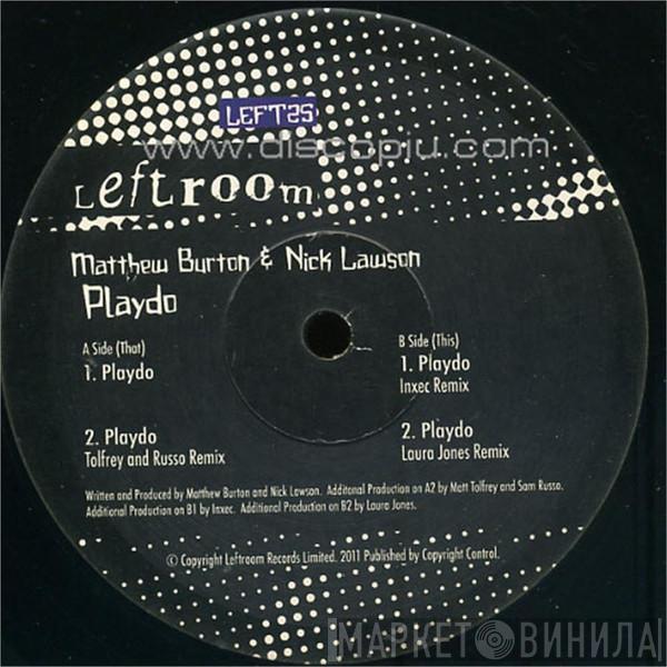 Matthew Burton, Nick Lawson - Playdo