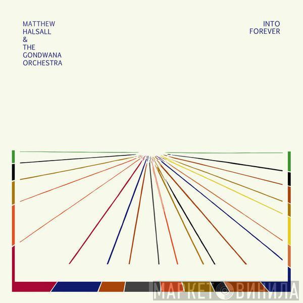 Matthew Halsall, The Gondwana Orchestra - Into Forever