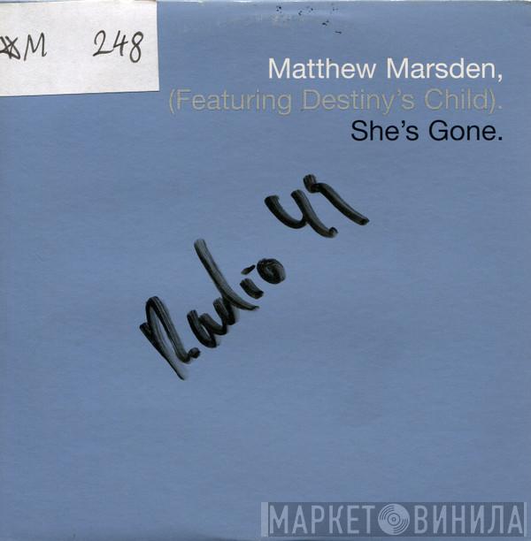 Matthew Marsden, Destiny's Child - She's Gone