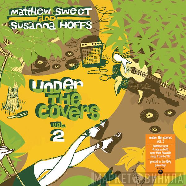 Matthew Sweet & Susanna Hoffs - Under The Covers Vol. 2