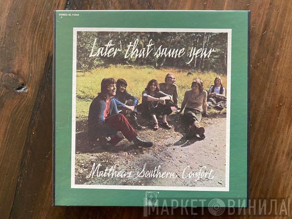  Matthews' Southern Comfort  - Later That Same Year
