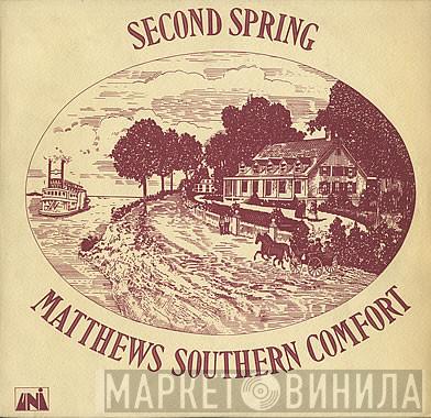 Matthews' Southern Comfort - Second Spring