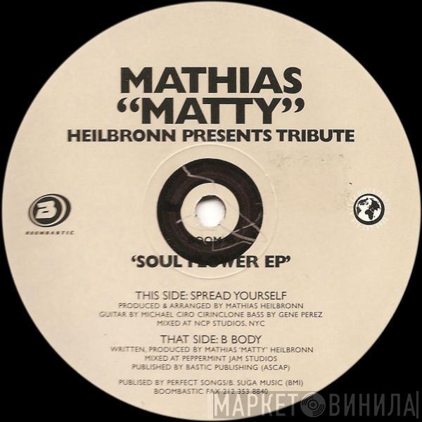 Matthias Heilbronn, Tribute - Soul Flower EP
