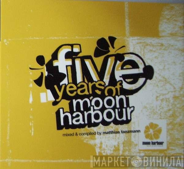  Matthias Tanzmann  - Five Years Of Moon Harbour