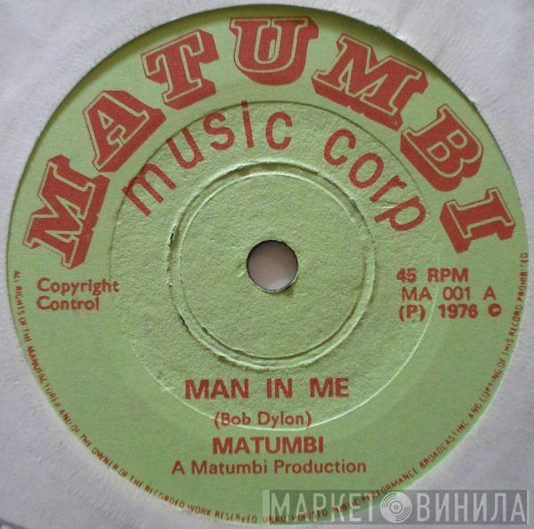 Matumbi - Man In Me