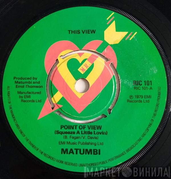 Matumbi - Point Of View (Squeeze A Little Lovin)