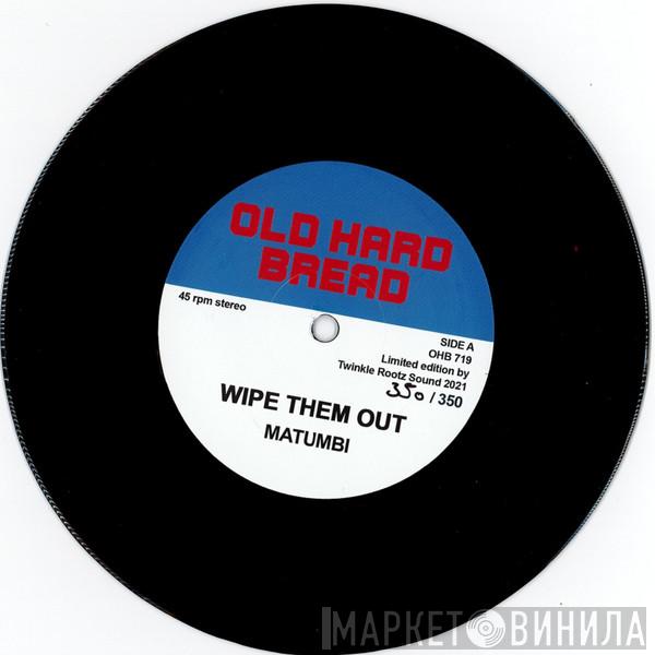Matumbi - Wipe Them Out