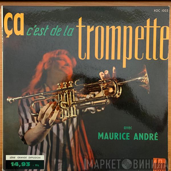  Maurice André  - Ça C'est De La Trompette