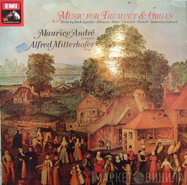 Maurice André, Alfred Mitterhofer - Music For Trumpet & Organ
