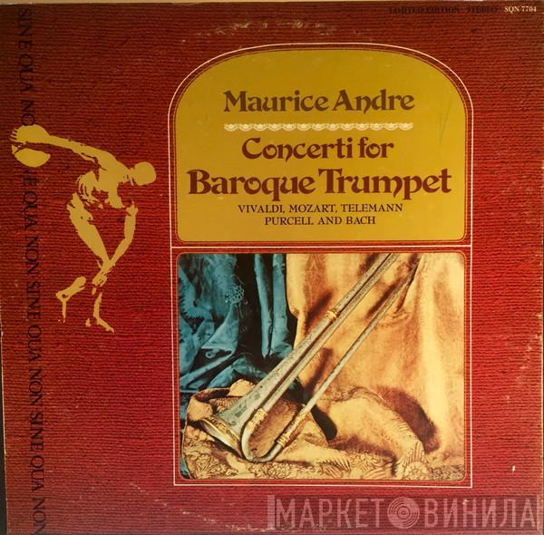, Maurice André , Antonio Vivaldi , Georg Philipp Telemann And Henry Purcell  Johann Sebastian Bach  - Concerti For Baroque Trumpet