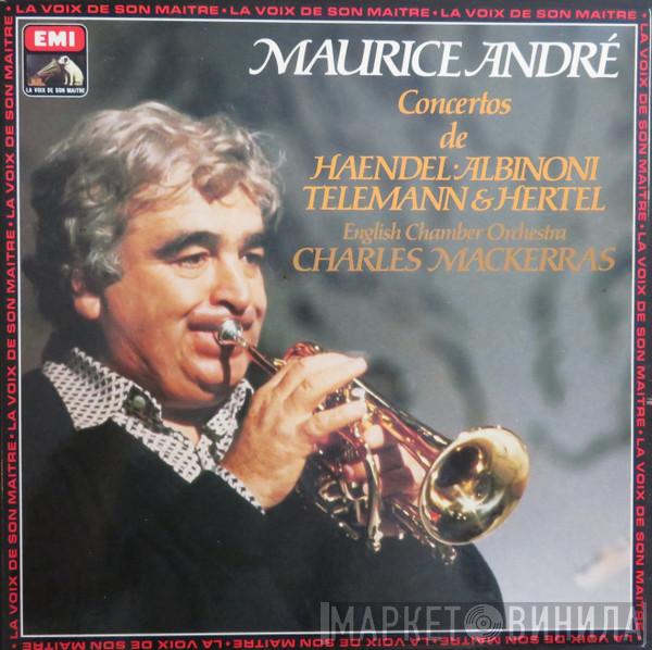 , Maurice André , English Chamber Orchestra  Sir Charles Mackerras  - Concertos De Haendel . Albinoni . Telemann & Hertel