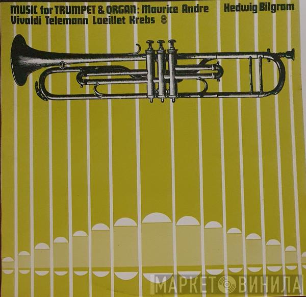 , Maurice André - Hedwig Bilgram , Antonio Vivaldi , Georg Philipp Telemann , Jean-Baptiste Loeillet  Johann Ludwig Krebs  - Music For Trumpet And Organ