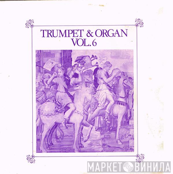 , Maurice André  Hedwig Bilgram  - Trumpet & Organ Vol. 6