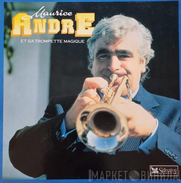  Maurice André  - Maurice André Et Sa Trompette Magique