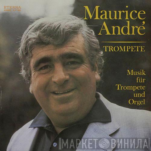 Maurice André  - Musik Für Trompete Und Orgel