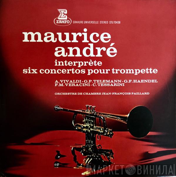 , Maurice André  Orchestre De Chambre Jean-François Paillard  - Maurice André Interprète Six Concertos Pour Trompette
