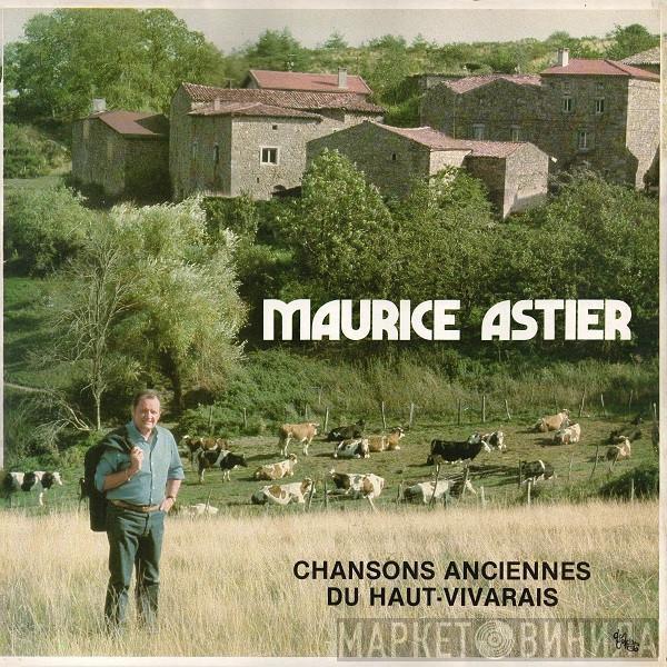Maurice Astier - Chansons Anciennes Du Haut-Vivarais