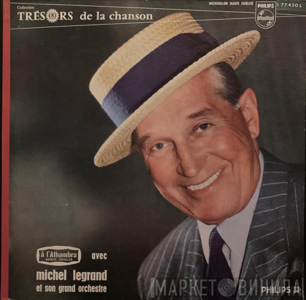 Maurice Chevalier, Michel Legrand Et Sa Grande Formation - A L'Alhambra