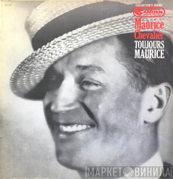  Maurice Chevalier  - Toujours  Maurice