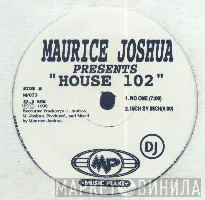 Maurice Joshua - House 102