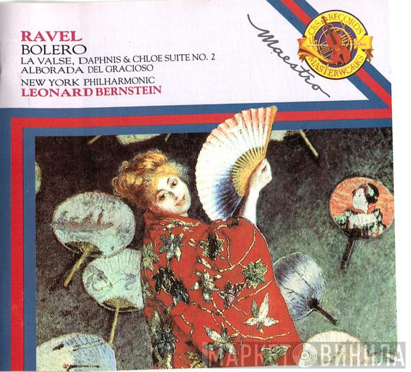Maurice Ravel, Leonard Bernstein, The New York Philharmonic Orchestra, Orchestre National De France - Bolero / La Valse / Alborada Del Gracioso / Daphnis Et Chloe Suite No. 2