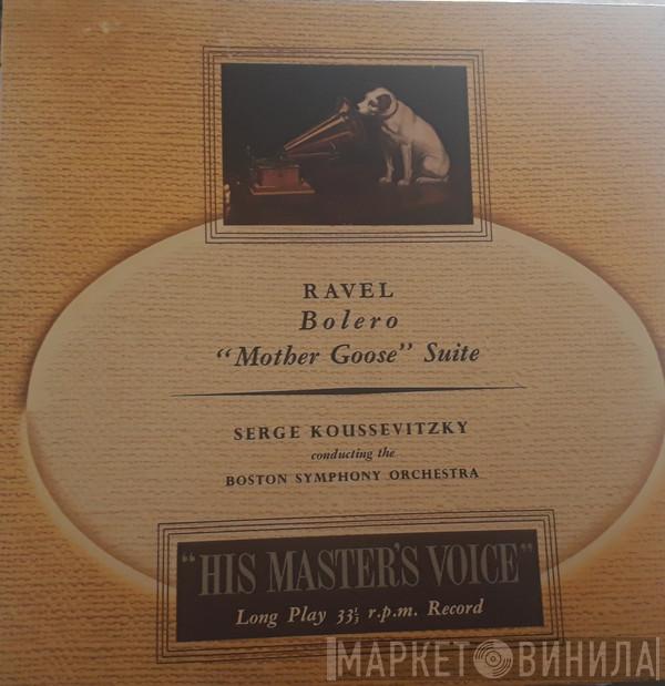 Maurice Ravel, Serge Koussevitzky, Boston Symphony Orchestra - Bolero / Mother Goose Suite