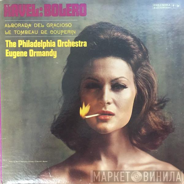 - Maurice Ravel Conducts Eugene Ormandy  The Philadelphia Orchestra  - Bolero