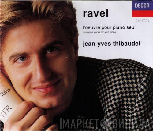 - Maurice Ravel  Jean-Yves Thibaudet  - L'Oeuvre Pour Piano Seul (Complete Works For Solo Piano)