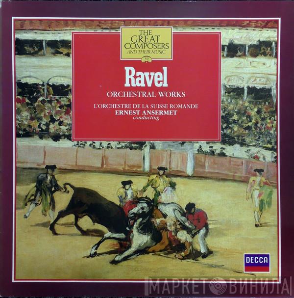 Maurice Ravel, L'Orchestre De La Suisse Romande, Ernest Ansermet - Orchestral Works